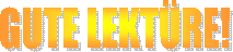 GUTE LEKTÜRE!